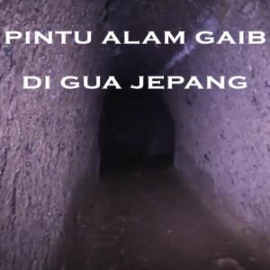 Misteri Misteri Pintu Alam Gaib di Gua Jepang Part 3