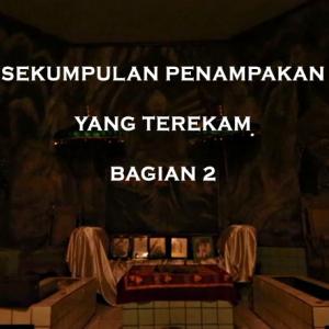 Misteri Misteri Sekumpulan Penampakan yang Terekam Bagian 2
