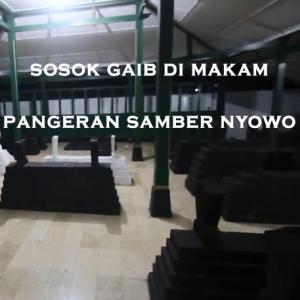 Misteri Misteri Sosok Gaib di Makam Pangeran Samber Nyowo