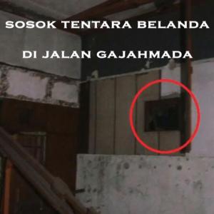 Misteri Misteri Sosok Tentara Belanda di Jalan Gajahmada