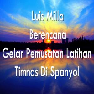 TSC Rencana Latihan Timnas di Spanyol