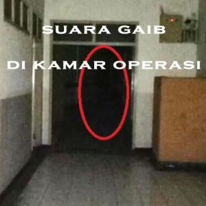 Misteri Misteri Suara Gaib di Kamar Operasi