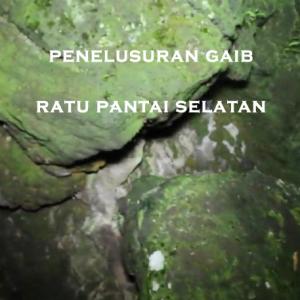 Misteri Misteri Penelusuran Gaib Ratu Pantai Selatan Part 3