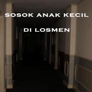 Misteri Misteri Sosok Anak Kecil di Losmen Part 3