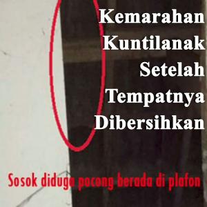 Misteri Cerita Kemarahan Kuntilanak