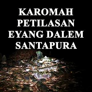 Misteri Karomah Petilasan Eyang Dalem Santapura