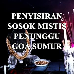 Misteri Penyisiran Aura Mistis Penunggu Goa Sumur
