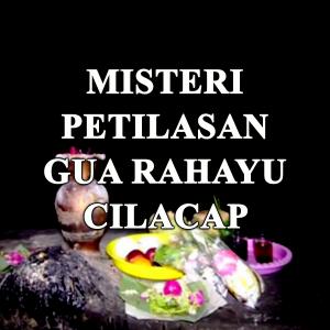 Misteri Misteri Petilasan Gua Rahayu
