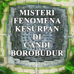 Misteri Misteri Kesurupan Masal Di Candi Borobudur