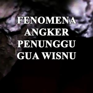 Misteri Mahluk Gaib Penunggu Gua Wisnu