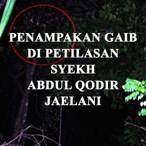 Misteri Penampakan Gaib Di Petilasan Syekh Abdul Qodir Jaelani