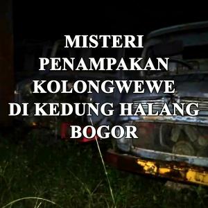 Misteri Misteri Penampakan Kolongwewe Di Kedung Halang Bogor