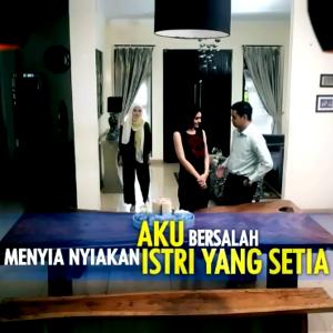 Kisah Nyata AKU BERSALAH MENYIA-NYIAKAN ISTRI YANG SETIA