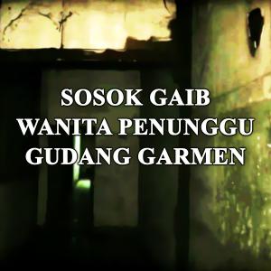 Misteri Misteri Gaib Penjaga Gudang Garmen