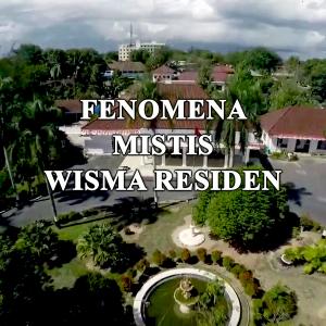 Misteri Fenomena Mistis Wisma Residen