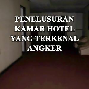 Misteri Penelusuran Kamar Bekas Hotel Yang Terkenal Angker