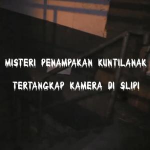 Misteri Misteri Penampakan Kuntilanak Tertangkap Kamera di Slipi